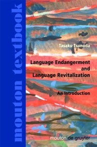 Language Endangerment and Language Revitalization [DRM] - Tasaku Tsunoda - ebook