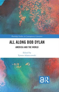 All Along Bob Dylan [DRM] - Tymon Adamczewski - ebook