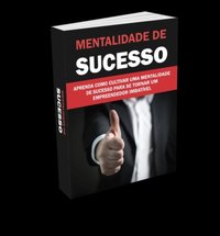 MENTALIDADE DE SUCESSO [DRM] - Reinaldo Sousa - ebook