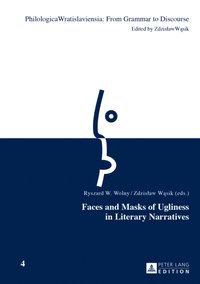 Faces and Masks of Ugliness in Literary Narratives [DRM] - Wasik Zdzislaw Wasik - ebook