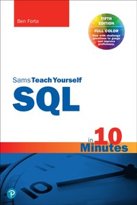 SQL in 10 Minutes a Day, Sams Teach Yourself [DRM] - Ben Forta - ebook