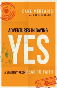 Adventures in Saying Yes [DRM] - Chris Medearis - ebook