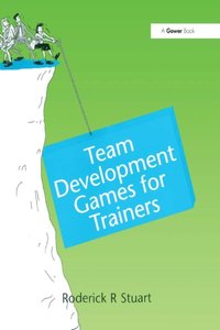 Team Development Games for Trainers [DRM] - Roderick R. Stuart - ebook