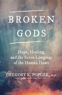 Broken Gods [DRM] - Ph.D. Dr. Greg K. Popcak - ebook