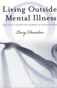 Living Outside Mental Illness [DRM] - Larry Davidson - ebook