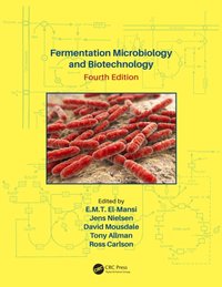 Fermentation Microbiology and Biotechnology, Fourth Edition [DRM] - Ross P. Carlson - ebook