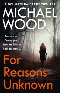 For Reasons Unknown [DRM] - Michael Wood - ebook