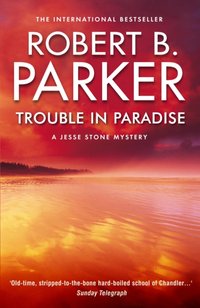 Trouble in Paradise [DRM] - Robert B Parker - ebook