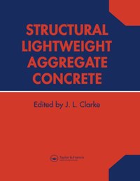 Structural Lightweight Aggregate Concrete [DRM] - Dr J L Clarke - ebook