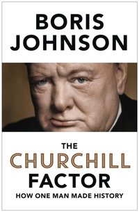 Churchill Factor [DRM] - Boris Johnson - ebook