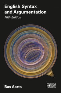 English Syntax and Argumentation [DRM] - Aarts Bas Aarts - ebook