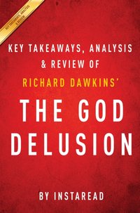 God Delusion: by Richard Dawkins | Key Takeaways, Analysis & Review [DRM] - IRB Media - ebook