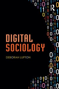 Digital Sociology [DRM] - Deborah Lupton - ebook