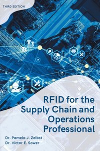 RFID for the Supply Chain and Operations Professional [DRM] - Victor E. Sower - ebook