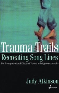 Trauma Trails, Recreating Song Lines [DRM] - Judy Atkinson - ebook