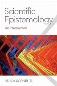 Scientific Epistemology [DRM] - Hilary Kornblith - ebook