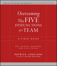 Overcoming the Five Dysfunctions of a Team [DRM] - Patrick M. Lencioni - ebook