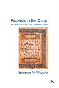 Prophets in the Quran [DRM] - Brannon Wheeler - ebook