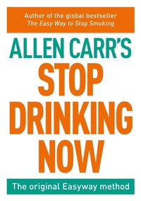 Stop Drinking Now [DRM] - Allen Carr - ebook