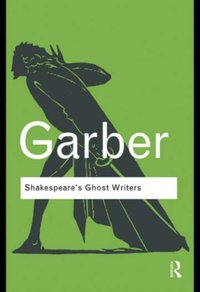 Shakespeare's Ghost Writers [DRM] - Marjorie Garber - ebook