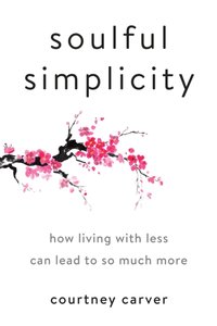 Soulful Simplicity [DRM] - Courtney Carver - ebook