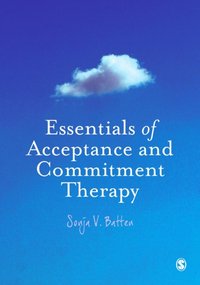 Essentials of Acceptance and Commitment Therapy [DRM] - Sonja Batten - ebook
