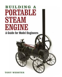 Building a Portable Steam Engine [DRM] - Tony Webster - ebook