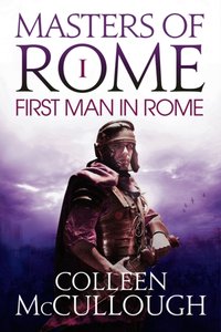 First Man in Rome [DRM] - Colleen McCullough - ebook