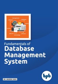 Fundamental of Database Management System [DRM] - Negi Dr. Mukesh - ebook