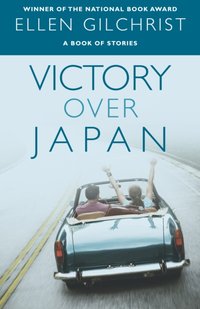 Victory Over Japan [DRM] - Ellen Gilchrist - ebook