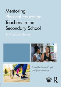 Mentoring Physical Education Teachers in the Secondary School [DRM] - Julia Lawrence - ebook