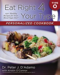 Eat Right 4 Your Type Personalized Cookbook Type O [DRM] - Kristin O'Connor - ebook