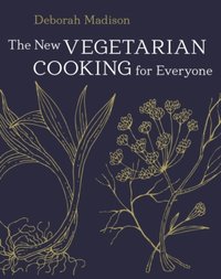 New Vegetarian Cooking for Everyone [DRM] - Deborah Madison - ebook