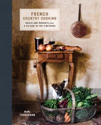 French Country Cooking [DRM] - Mimi Thorisson - ebook