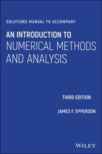 Solutions Manual to accompany An Introduction to Numerical Methods and Analysis [DRM] - James F. Epperson - ebook