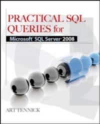 Practical SQL Queries for Microsoft SQL Server 2008 R2 [DRM] - Art Tennick - ebook