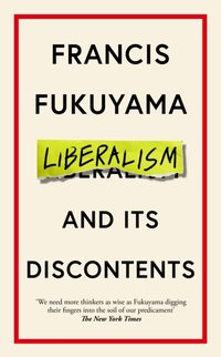 Liberalism and Its Discontents [DRM] - Francis Fukuyama - ebook