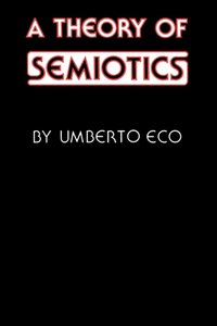 Theory of Semiotics [DRM] - Umberto Eco - ebook