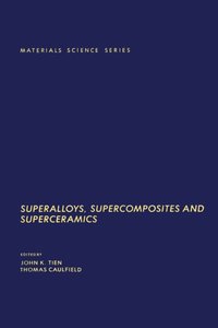 Superalloys, Supercomposites and Superceramics [DRM] - John K Tien - ebook