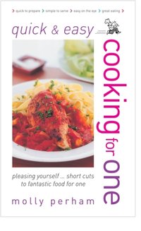 Quick and Easy Cooking for One [DRM] - Perham Molly - ebook