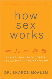 How Sex Works [DRM] - Sharon Moalem - ebook