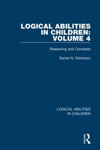 Logical Abilities in Children: Volume 4 [DRM] - Daniel N. Osherson - ebook