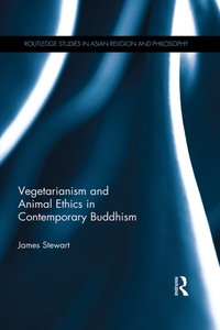 Vegetarianism and Animal Ethics in Contemporary Buddhism [DRM] - James Stewart - ebook