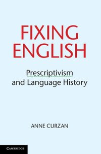 Fixing English [DRM] - Anne Curzan - ebook