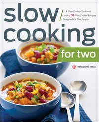 Slow Cooking for Two [DRM] - Mendocino Press - ebook