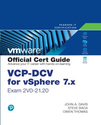 VCP-DCV for vSphere 7.x (Exam 2V0-21.20) Official Cert Guide [DRM] - John A. Davis - ebook