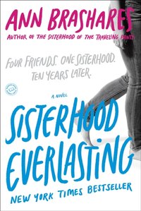 Sisterhood Everlasting (Sisterhood of the Traveling Pants) [DRM] - Ann Brashares - ebook