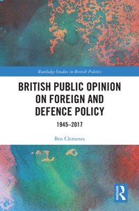 British Public Opinion on Foreign and Defence Policy [DRM] - Ben Clements - ebook