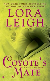 Coyote's Mate [DRM] - Lora Leigh - ebook