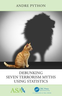 Debunking Seven Terrorism Myths Using Statistics [DRM] - Andre Python - ebook